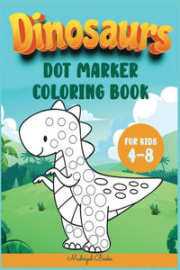 Dinosaurs Dot Markers coloring book for kids 4-8