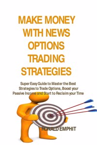 Make Money with News Options Trading Strategies