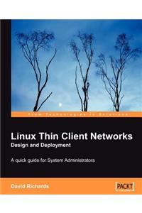 Linux Thin Client Networks Design and Deployment