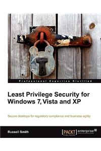 Least Privilege Security for Windows 7, Vista and XP