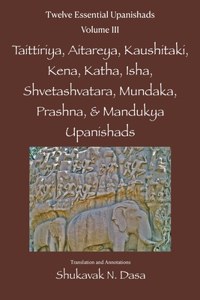 Twelve Essential Upanishads Vol. III