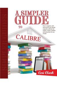 Simpler Guide to Calibre