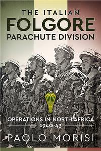 The Italian Folgore Parachute Division