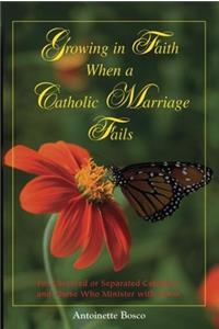 Growing in Faith When a Catholic Marriage Fails