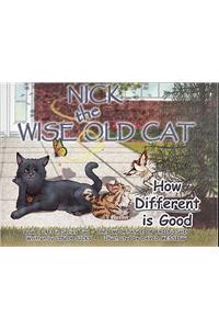How Different Is Good: Nick the Wise Old Cat