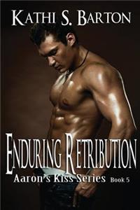 Enduring Retribution