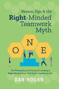 Reason, Ego, & the Right-Minded Teamwork Myth