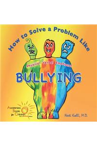 How to Solve a Problem Like Bullying