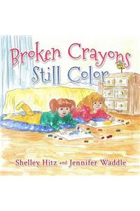 Broken Crayons Still Color