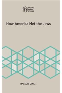 How America Met the Jews