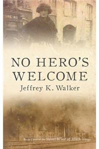No Hero's Welcome