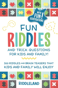 Fun Riddles and Trick Questions For Kids and Family