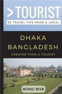 Greater Than a Tourist-Dhaka Bangladesh
