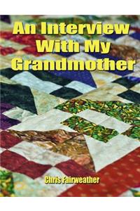 Interview with My Grandmother