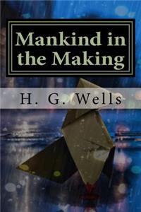 Mankind in the Making
