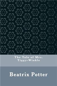 The Tale of Mrs. Tiggy-winkle