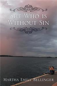 She Who is Without Sin