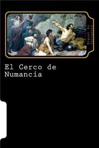 El Cerco de Numancia (Spanish Edition)