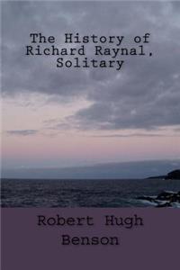 The History of Richard Raynal, Solitary