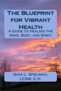 Blueprint for Vibrant Health