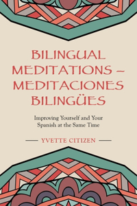 Bilingual Meditations - Meditaciones Bilingües