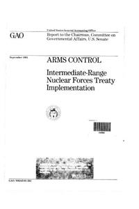 Arms Control: Intermediate-Range Nuclear Forces Treaty Implementation