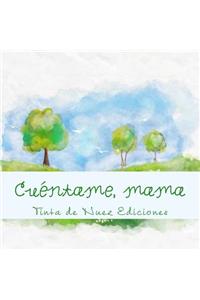 Cuéntame, mama