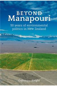 Beyond Manapouri: 50 Years of Environmental Politics in New Zealand