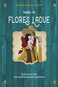 Howdy, I'm Flores Ladue