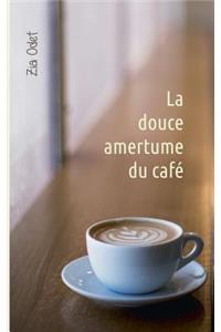 La douce amertume du café