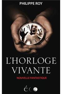 L'Horloge Vivante