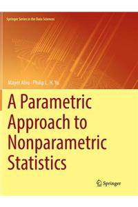 Parametric Approach to Nonparametric Statistics