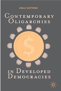 Contemporary Oligarchies in Developed Democracies