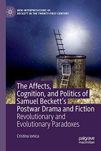 Affects, Cognition, and Politics of Samuel Beckett's Postwar Drama and Fiction