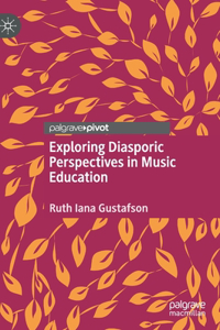 Exploring Diasporic Perspectives in Music Education