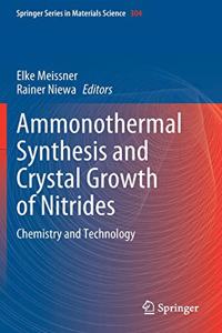 Ammonothermal Synthesis and Crystal Growth of Nitrides