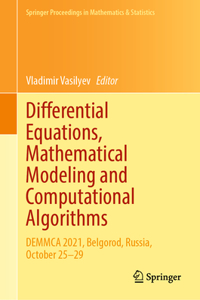 Differential Equations, Mathematical Modeling and Computational Algorithms