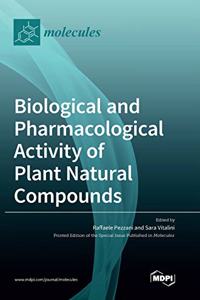 Biological and Pharmacological Activity of Plant Natural Compounds