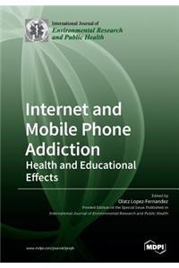 Internet and Mobile Phone Addiction