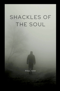 Shackles of the Soul
