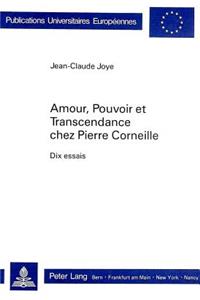 Amour, pouvoir et transcendance chez Pierre Corneille