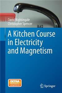 Kitchen Course in Electricity and Magnetism