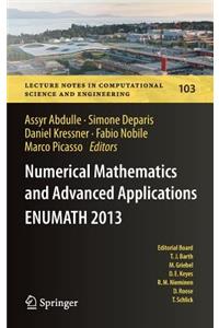 Numerical Mathematics and Advanced Applications - Enumath 2013: Proceedings of Enumath 2013, the 10th European Conference on Numerical Mathematics and Advanced Applications, Lausanne, August 2013
