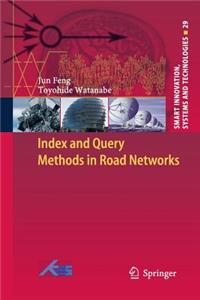 Index and Query Methods in Road Networks