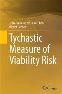 Tychastic Measure of Viability Risk