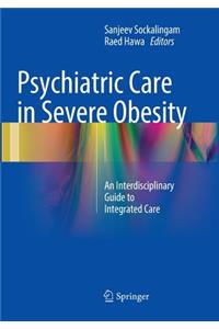 Psychiatric Care in Severe Obesity