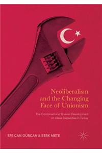Neoliberalism and the Changing Face of Unionism