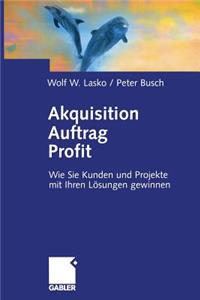 Akquisition Auftrag Profit