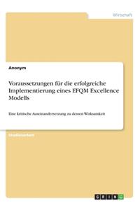 Voraussetzungen für die erfolgreiche Implementierung eines EFQM Excellence Modells