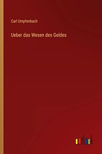Ueber das Wesen des Geldes
